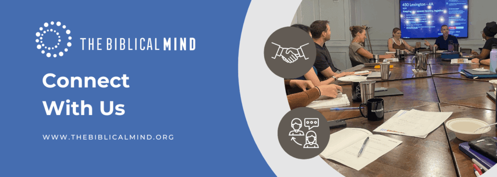 Connect W Us | The Biblical Mind